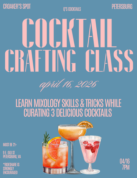 Q's Cocktails Crafting Class - VIP ADMISSION - April 16
